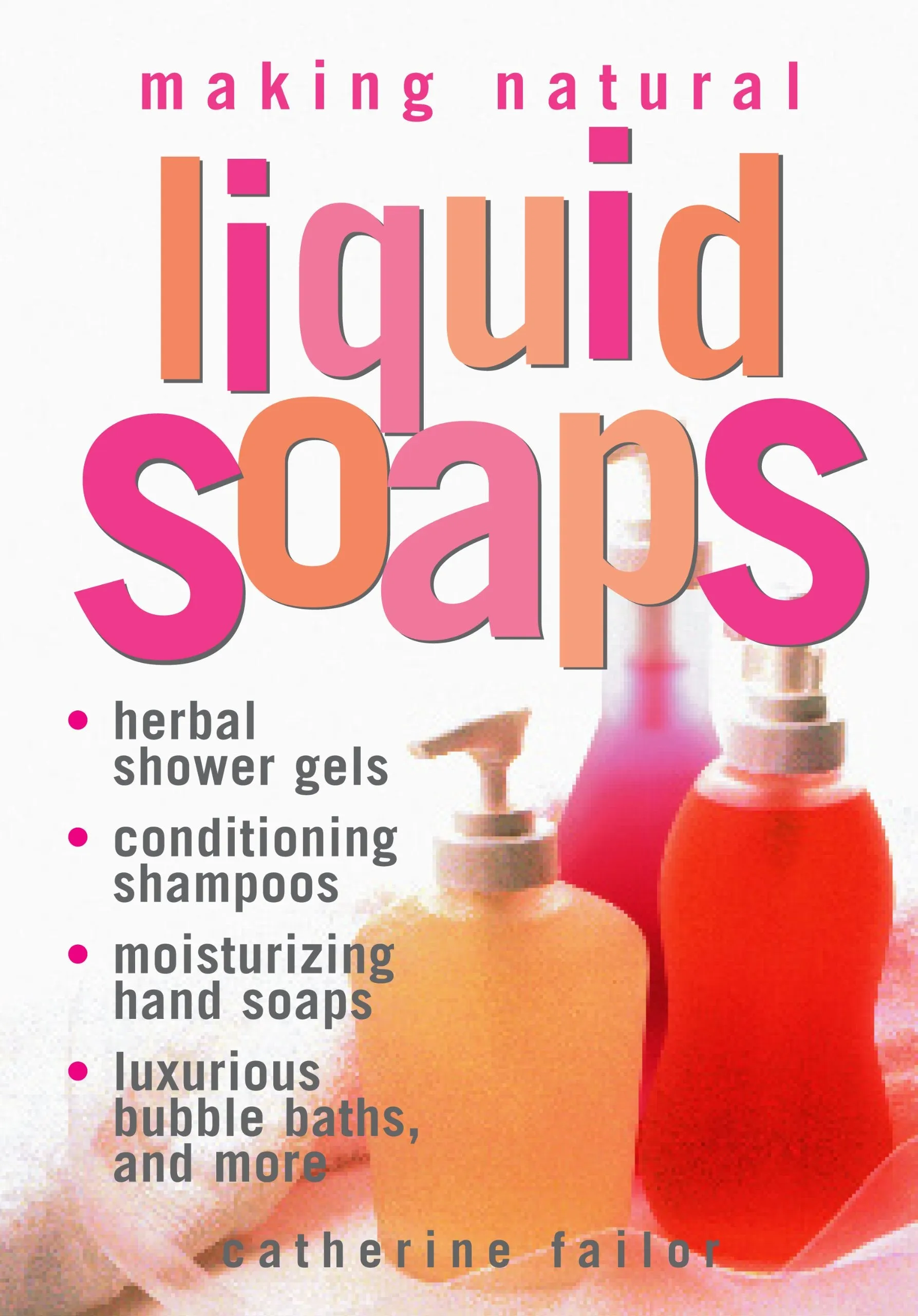 Making Natural Liquid Soaps Book